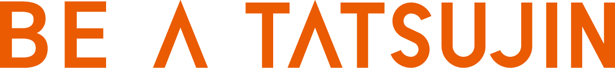 BE A TATSUJIN